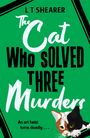 L T Shearer: The Cat Who Solved Three Murders, Buch