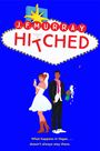 J F Murray: Hitched: Bridesmaids Meets the Hangover, This Is the Funniest ROM Com You'll Read This Year!, Buch