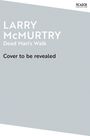 Larry Mcmurtry: Dead Man's Walk, Buch