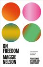 Maggie Nelson: On Freedom, Buch