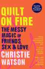 Christie Watson: Quilt on Fire, Buch
