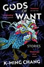 K-Ming Chang: Gods of Want, Buch