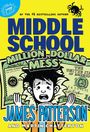 James Patterson: Middle School: Million Dollar Mess, Buch