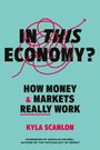 Kyla Scanlon: In This Economy?, Buch