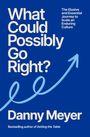 Danny Meyer: What Could Possibly Go Right?, Buch