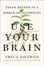 Erica Dhawan: Use Your Brain, Buch