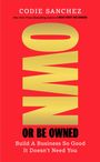 Text in Großbuchstaben: "OWN OR BE OWNED". Roter Hintergrund, gelbe und schwarze Schrift.
