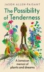 Jason Allen-Paisant: The Possibility of Tenderness, Buch