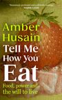 Amber Husain: Tell Me How You Eat, Buch