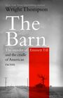 Wright Thompson: The Barn, Buch