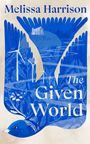 Melissa Harrison: The Given World, Buch