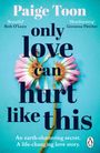 Paige Toon: Only Love Can Hurt Like This, Buch