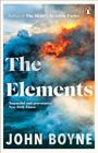 Titel: The Elements. Autor: John Boyne. "Impactful and provocative" – New York Times. Hintergrund mit Wasser und Feuer.
