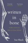 Sue Black: Written In Bone, Buch