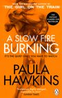 Paula Hawkins: A Slow Fire Burning, Buch