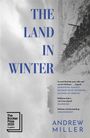 Andrew Miller: The Land in Winter, Buch