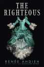 Renée Ahdieh: The Righteous, Buch