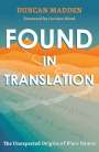 Duncan Madden: Found in Translation, Buch