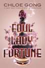Chloe Gong: Foul Lady Fortune, Buch