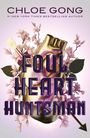 Chloe Gong: Foul Heart Huntsman, Buch