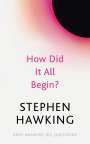Stephen Hawking: How Did It All Begin?, Buch