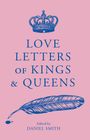 Daniel Smith: Love Letters of Kings and Queens, Buch