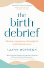 Illiyin Morrison: The Birth Debrief, Buch