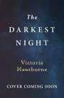 Victoria Hawthorne: The Darkest Night, Buch