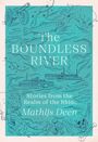 Mathijs Deen: The Boundless River, Buch