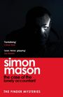 „Tantalising“ Crime Time, „Lean, tense, gripping“ Ian Rankin, simon mason, the case of the lonely accountant, THE FINDER MYSTERIES. Ein Mann im Dunkeln, halb von Licht angestrahlt.