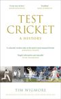 „Test Cricket: A History“ von Tim Wigmore. Zitate loben das Buch. Unten eine Reihe von Cricketszenen aus verschiedenen Epochen.