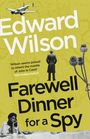 Edward Wilson: Farewell Dinner for a Spy, Buch