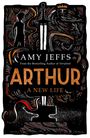 "Arthur: A New Life" von Amy Jeffs. Illustration eines Schwerts im Stein, umrissen von dynamischen Linien und einer Krone.