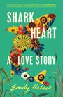 Emily Habeck: Shark Heart, Buch