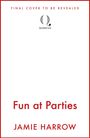 Jamie Harrow: Fun at Parties, Buch