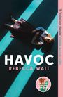 Rebecca Wait: Havoc, Buch