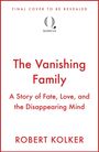 "FINAL COVER TO BE REVEALED", „The Vanishing Family“, „A Story of Fate, Love, and the Disappearing Mind“. Quercus-Logo oben.