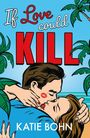 Katie Bohn: If Love Could Kill, Buch