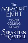 Sebastien de Castell: The Malevolent Eight, Buch