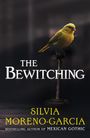 Silvia Moreno-Garcia: The Bewitching, Buch