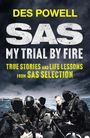 Des Powell: SAS: My Trial By Fire: True Stories and Life Lessons from SAS Selection, Buch