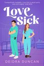 Deidra Duncan: Love Sick, Buch