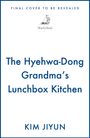 Text: "The Hyehwa-Dong Grandma's Lunchbox Kitchen", "KIM JIYUN", "FINAL COVER TO BE REVEALED". Segelschiff-Logo "MacLehose".