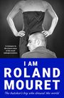 Text: "FINAL COVER TO BE REVEALED", "I Am Roland Mouret", "ROLAND MOURET", Logo: "QUERCUS". Einfache weiße Gestaltung.
