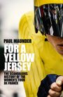 "FOR A YELLOW JERSEY" in großen Buchstaben. Nahaufnahme eines Radfahrers in gelbem Trikot mit verspiegeltem Helm.