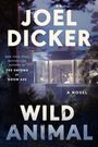 Joël Dicker: Wild Animal, Buch