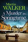 "Martin Walker: A Murder in Springtime. THE DORDOGNE MYSTERIES." Ein malerischer Platz in einer historischen Stadt.