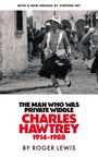 "The Man Who Was Private Widdle, Charles Hawtrey 1914–1988, Roger Lewis." Schwarzweiß-Foto von Soldaten in Uniform.