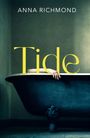 "Tide" in gelber Schrift, darüber "Anna Richmond". Eine Hand hängt über den Rand einer alten, dunklen Badewanne.
