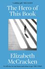Elizabeth McCracken: The Hero of this Book, Buch